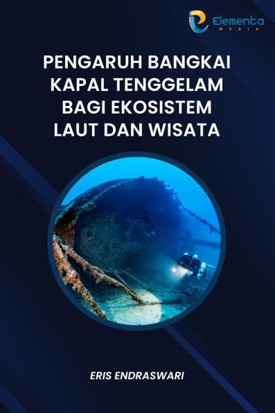 Pengaruh Bangkai Kapal Tenggelam Bagi Ekosistem Laut dan Wisata